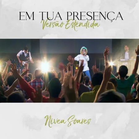 Nivea Soares – Em Tua Presença (Versão Estendida) (Ao Vivo) – 2021