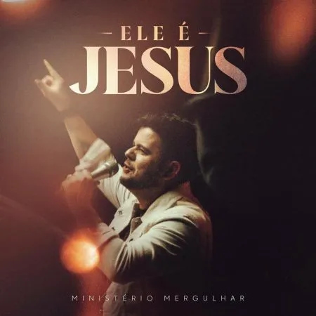 Download Ministério Mergulhar – Ele é Jesus – 2022
