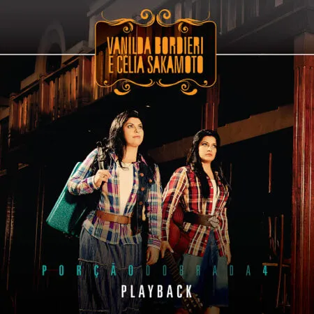 Download Vanilda Bordieri e Célia Sakamoto – Porção Dobrada 4 – PLAYBACK