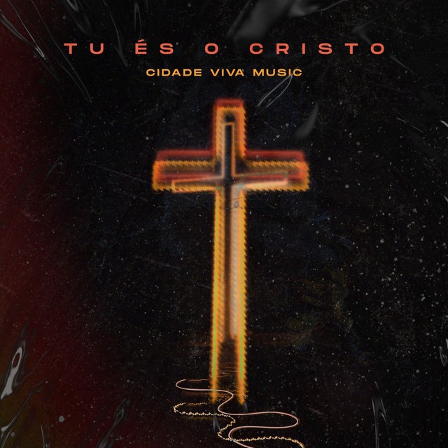 Download Tu és o Cristo – Cidade Viva Music (2022)
