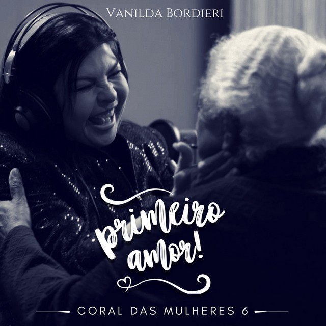 Download Vanilda Bordieri – Coral das Mulheres 6: Primeiro Amor (2022)