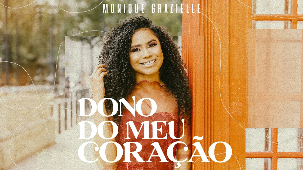Download Monique Grazielle – Dono do Meu Coração (2022)