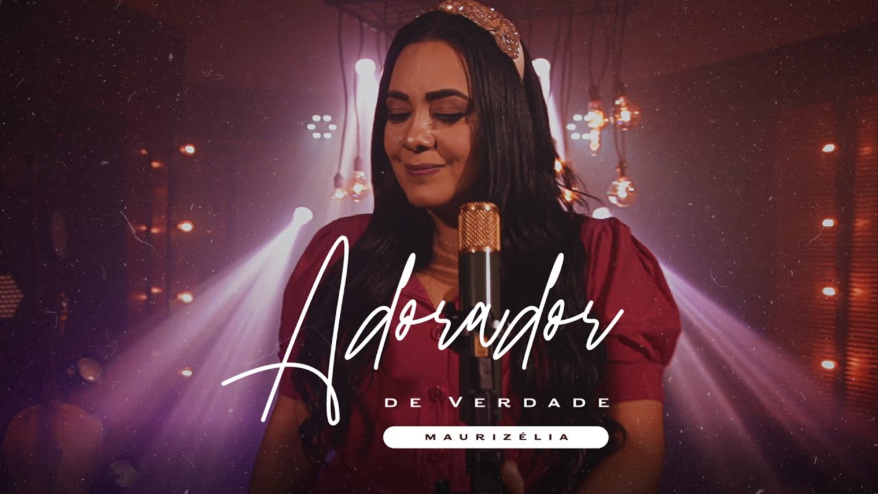Download Maurizélia – Adorador de Verdade (2021)