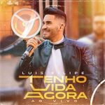 Tenho Vida Agora - Luis Filipe