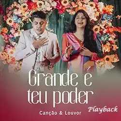 Grande é Teu Poder Playback Canção e Louvor.webp