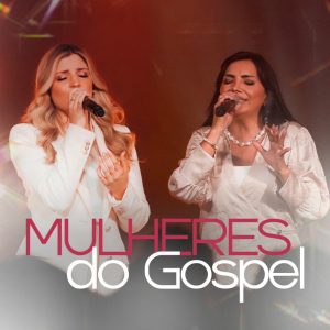 Baixe os CDs gospel - Mulheres Do Gospel 30/08/2025 (2025) [Mp3 Gospel] via Torrent