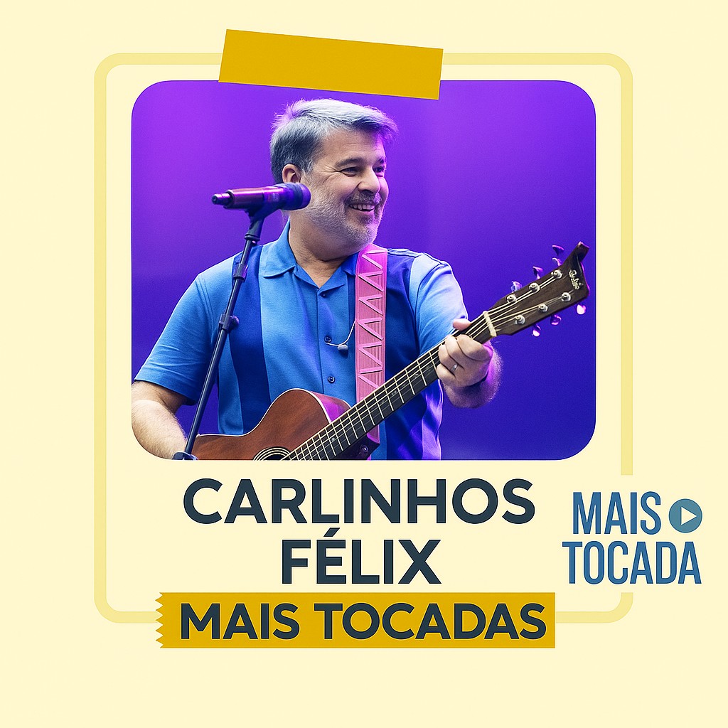 Carlinhos Félix – Playlist ‘Mais Tocadas’: Louvores que Marcaram Gerações 2c3935cc-2138-4982-8203-5e3118a0228e