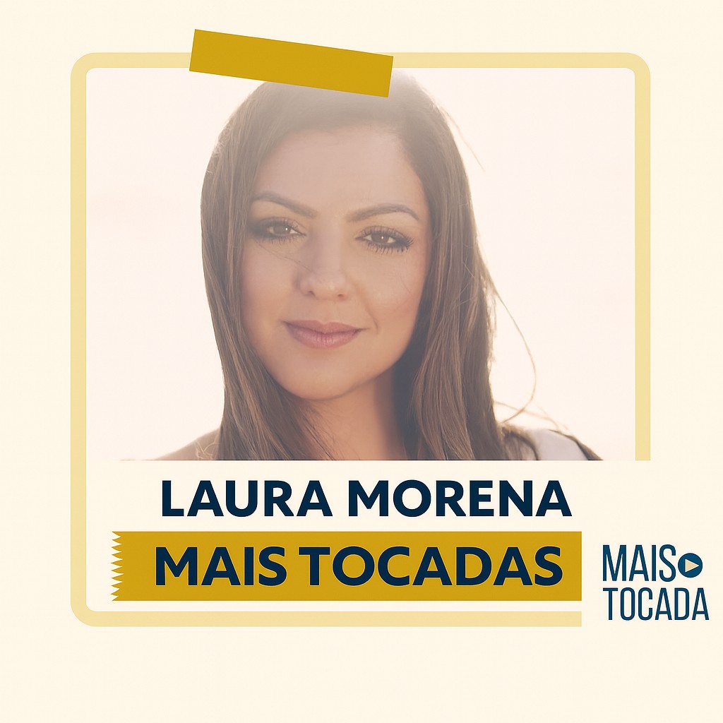 Playlist: Laura Morena - Mais Tocadas 9520b0cb-bd30-461f-adaf-dc1bceef17cd