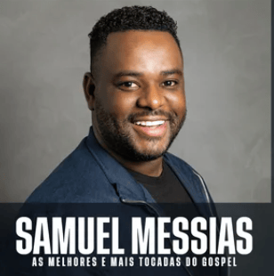 Samuel Messias melhores mais tocadas gospel Captura de tela 2025-11-07 152041