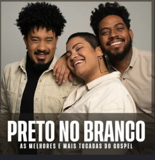 Preto no Branco – As Melhores e Mais Tocadas do Gospel | Mais Tocadas Captura de tela 2025-11-07 194104