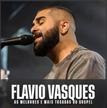 Flavio Vasques – As Melhores e Mais Tocadas do Gospel | Mais Tocadas Captura de tela 2025-11-10 223358