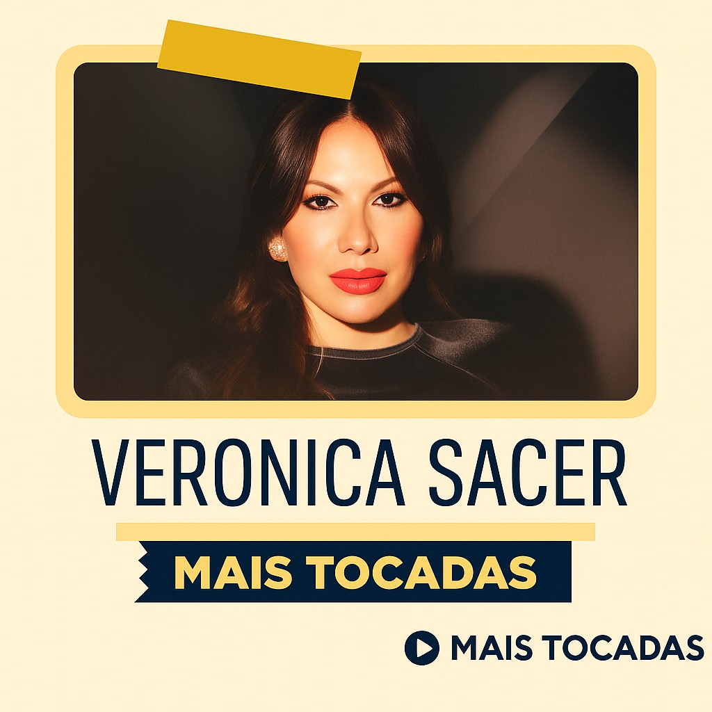 Veronica Sacer – Mais Tocadas | Playlist Atualizada
