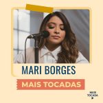 Mari Borges - Mais Tocadas | Playlist Oficial Atualizada 4f47be41-6c70-495e-be9f-bf7126b00ba6