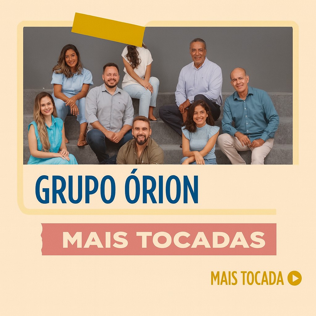 Grupo Órion – Mais Tocadas | Playlist Atualizada