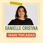 Danielle Cristina - Mais Tocadas | Playlist Atualizada 6dd99dfe-6b07-4fe1-8201-a67e16194d75