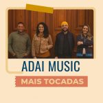 Adai Music - Mais Tocadas | Playlist Atualizada 9ad15da8-fc08-486c-a511-0b6962e2fc5a