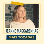 Jeanne Mascarenhas – Mais Tocadas: louvores que edificam a fé aa1e580d-6908-449b-ba14-f4d2568782d2