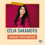 Célia Sakamoto - Mais Tocadas | Playlist Atualizada e6f75a67-4e38-4f7b-8a87-a38d86794fe8