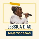 Jéssica Dias – Mais Tocadas: louvores que tocam o coração f237d518-5459-4032-b624-30df4004bea0