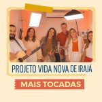 Projeto Vida Nova de Irajá - Mais Tocadas | Playlist Atualizada fbc0a69e-5a1c-4012-8aeb-08ab46bb6a56