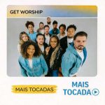 Get Worship – Mais Tocadas 🎵 | Brazilian Gospel Worship & Devotional 7c0f087f-3f99-49df-90b4-53c564f85f89-md
