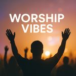 Worship Vibes – Louvor e Adoração com Energia | Mais Tocadas ab67706c0000da84570da0b005e59bc3b0b005c9