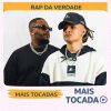 Rap Da Verdade – Mais Tocadas 🎵 (Atualizado em 19/03/2026)