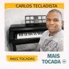 Carlos Tecladista – Mais Tocadas 🎵 (Atualizado em 14/03/2026)