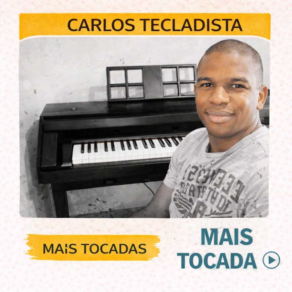 Carlos Tecladista – Mais Tocadas 🎵 (Atualizado em 14/03/2026)