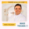 Padre Agnaldo José – Mais Tocadas 🎵 (Atualizado em 20/03/2026)