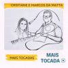 Cristiane e Marcos da Matta – Mais Tocadas 🎵 (Atualizado em 20/03/2026)