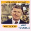 José Acácio Santana – Mais Tocadas 🎵 (Atualizado em 19/03/2026)