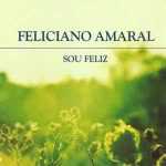 Feliciano Amaral: 20 Super Sucessos para Ouvir Agora ab67616d00001e020f8e36414c2cfca685cd1a9e