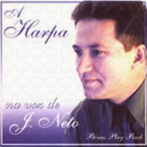 A HARPA NA VOZ DE J NETO