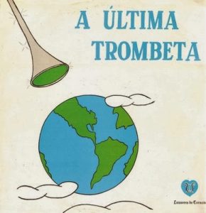 A Última Trombeta - imperdível - Arrebatamento