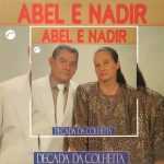 Abel & Nadir - Década da Colheita 1991