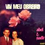 Abel & Nadir - Vai Meu Obreiro 1977