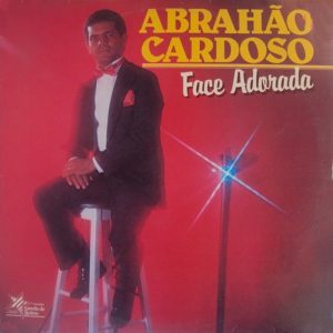Abrahão Cardoso - Face Adorada 1987