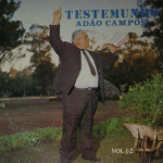 Adão de Campos - Testemunho - Vol - 01 & 02