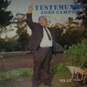 Adão de Campos - Testemunho - Vol - 01 & 02