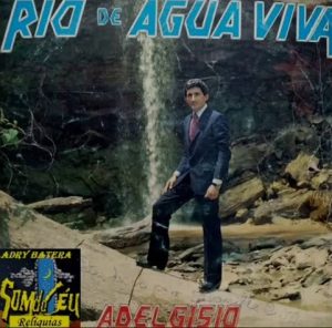 Adelgísio - Rio de Água Viva 1988