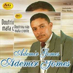 Ademir Gomes - Doutrina Nao Mata Crente Vol. 4 Playback