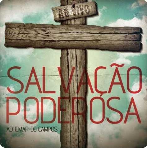 Adhemar de Campos - CD Ao Vivo Salvação Poderosa