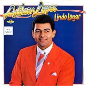 Adilson Lopes - Lindo Lugar