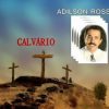Adilson Rossi - Calvário