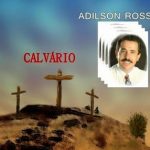 Adilson Rossi - Calvário