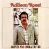 Adilson Rossi - Crente não chora em vão
