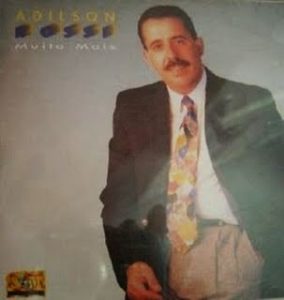Adilson Rossi - Muito Mais