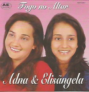ADNA E ELIZANGELA - FOGO NO ALTAR VOZ