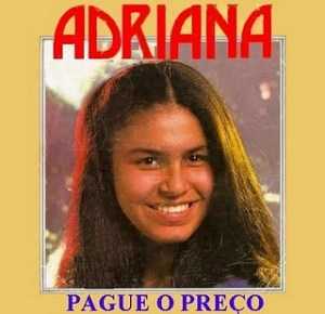 Adriana - Pague o Preço
